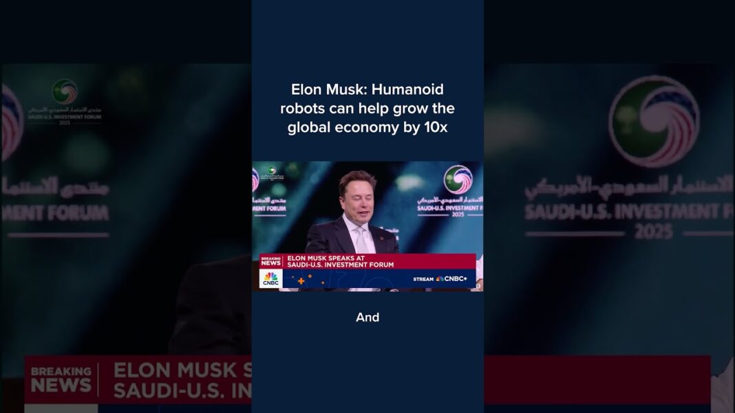Elon Musk: Humanoid robots can help grow the global economy by 10x